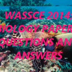 2014 WASSCE; BIOLOGY PAPER 2 QUESTIONS AND ANSWERS
